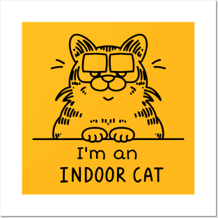 Funny cat I'm an Indoor cat Posters and Art